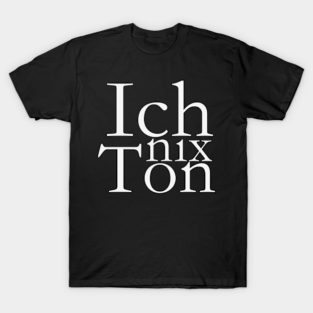 Ich nix Ton Veranstaltungstechnik T-Shirt by Janisworld